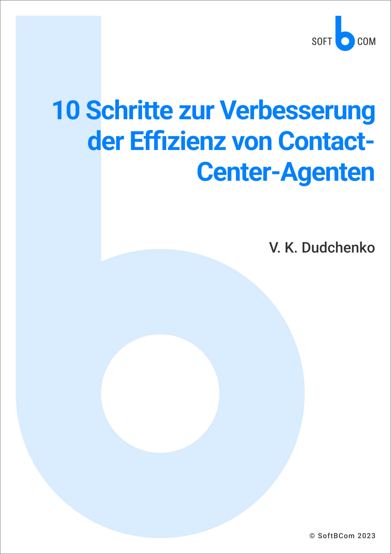 10 Schritte zur Verbesserung der Effizienz von Contact-Center-Agenten